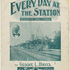 Every day at the station