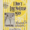 I don't like no cheap man