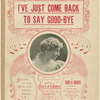 I've just come back to say good-bye
