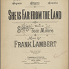 She is far from the land