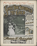 Since you spurned my gold, or, You are the only girl I love