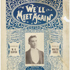 We'll meet again