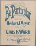Be particular