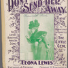 Don't send her away!