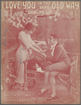 I love you in the same old way ("Darling Sue")