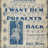 I want dem presents back