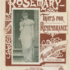 Rosemary - that's for remembrance