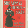 She is always dressed in black