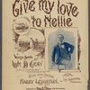 Give my love to Nellie