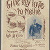 Give my love to Nellie