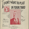 I don't want to play in your yard