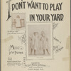 I don't want to play in your yard