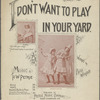 I don't want to play in your yard