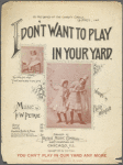 I don't want to play in your yard