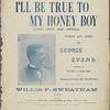 I'll be true to my honey boy