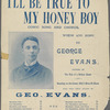 I'll be true to my honey boy