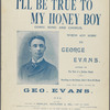 I'll be true to my honey boy