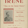 Irene, or, Thou art the fairest flower
