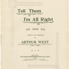 Tell them I'm alright