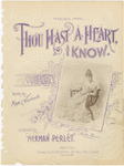 Thou hast a happy heart, I know