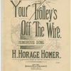Your trolley's off the wire