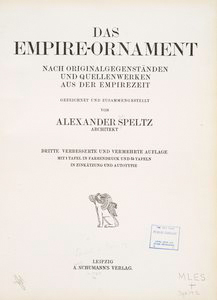 Das Empire-ornament nach originalgegenständen und quellenwerken aus der empirezeit.