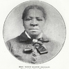 Mrs. Biddy Mason (deceased).  Nurse and a great financier
