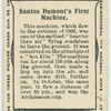 Santos Dumont's first machine.