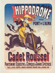 Affiche pour l'Hippodrome, "Cadet Roussel".
