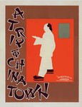 Affiche anglaise "A trip to china town". (Excursion dans une ville chinoise.)