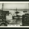 Ferry Pier, Hull.