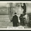 Kettle net fishing.