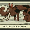 The sliderpusher.