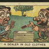 A dealer in old clothes.