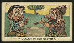 A dealer in old clothes.