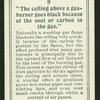 The ceiling above a gas-burner goes black because of the soot or carbon in the gas.