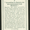 According to Darwin we are descended from monkeys.