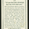 If you feel hot, drinking hot tea will cool you.