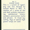 Morse code.