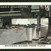 Machining sixteen frame plates.