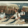 Upholstering seat backs.