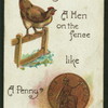 Why is a hen on the fence like a penny?