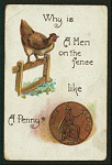 Why is a hen on the fence like a penny?