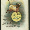 When the cow jumped over the moon how did it get down?