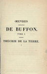 Half title page, v. 1 Oeuvres complètes de Buffon. Tome I. Théorie de la Terre. (1)