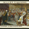 The Coronation Ceremony in Westminster Abbey.