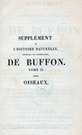 Half-title page Supllément a l'histoire naturelle, générale et particulère, de Buffon. Tome II, oiseux.