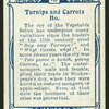 Turnips and carrots ho.