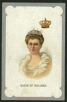 Queen of Holland.