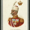 King of Servia.